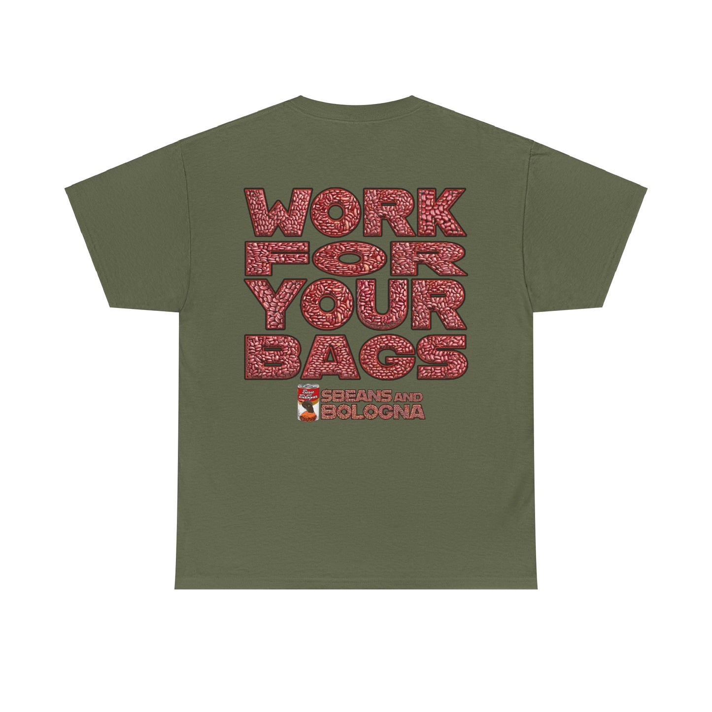 T-Shirt - Work for your bags - $BEANS-T