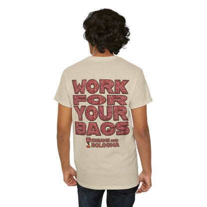 T-Shirt - Work for your bags - $BEANS-T