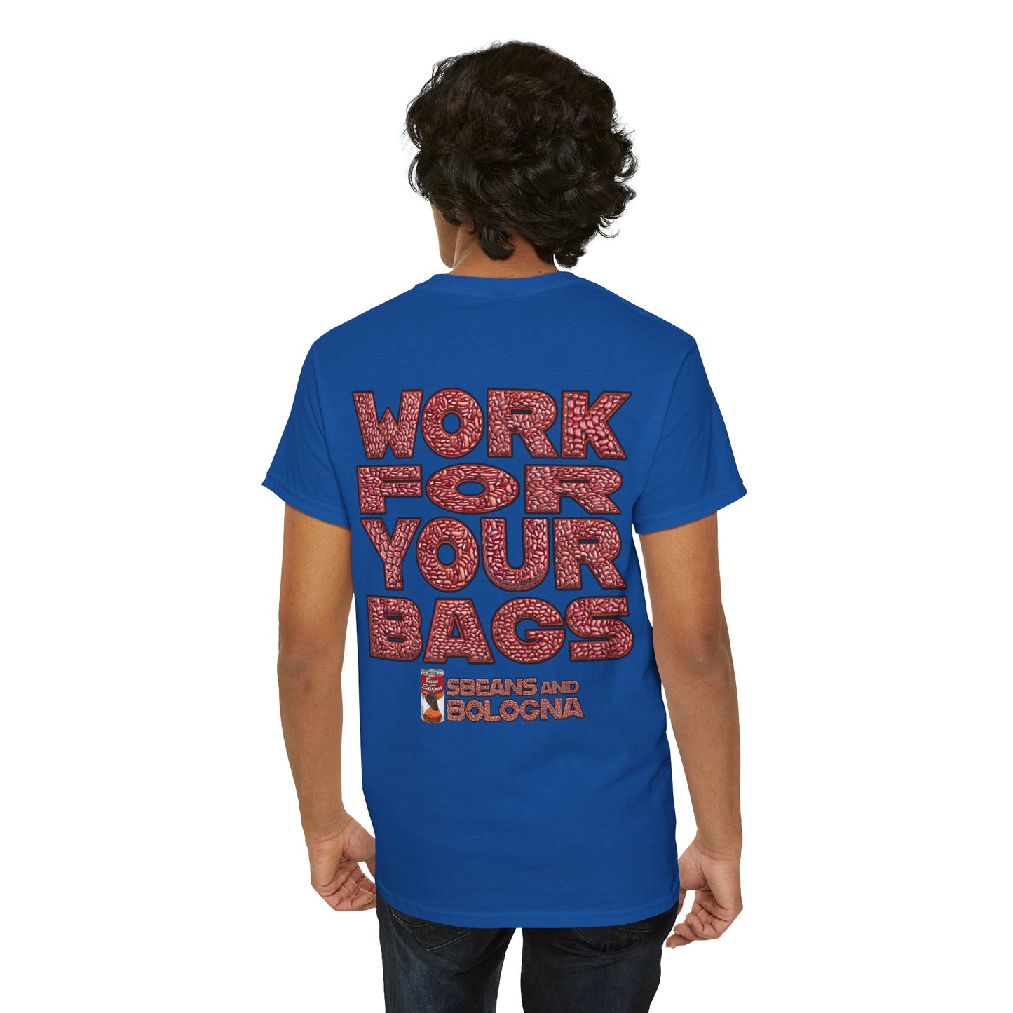 T-Shirt - Work for your bags - $BEANS-T