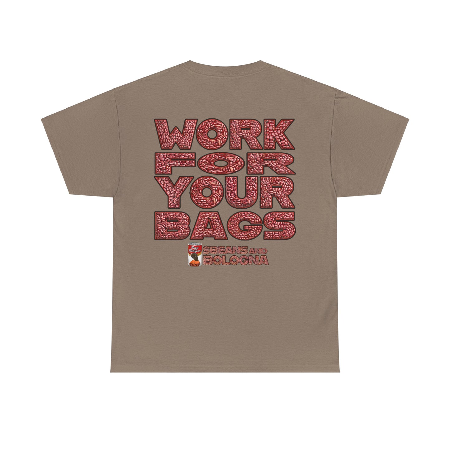 T-Shirt - Work for your bags - $BEANS-T