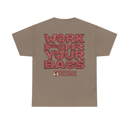 T-Shirt - Work for your bags - $BEANS-T