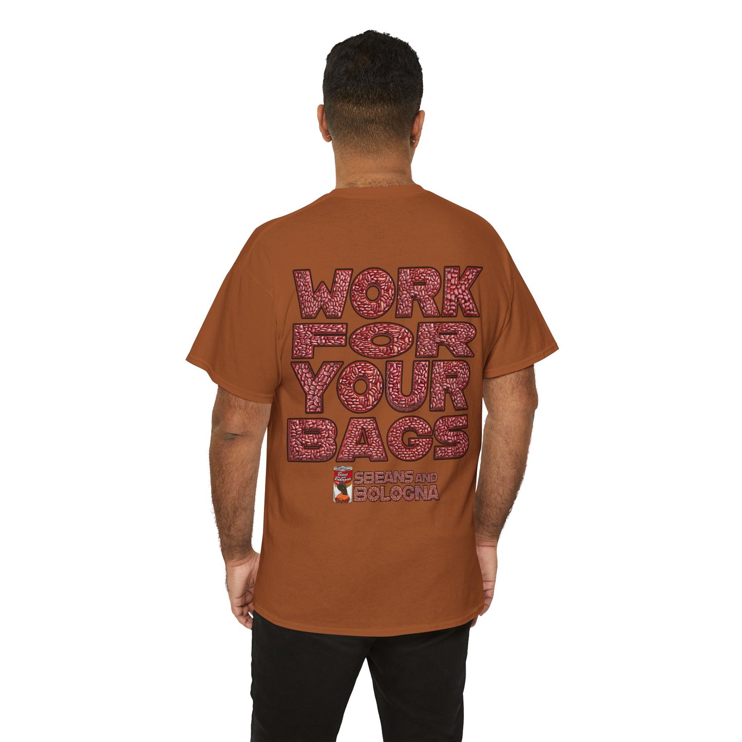 T-Shirt - Work for your bags - $BEANS-T