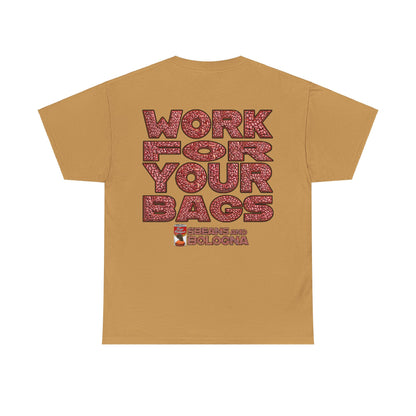 T-Shirt - Work for your bags - $BEANS-T
