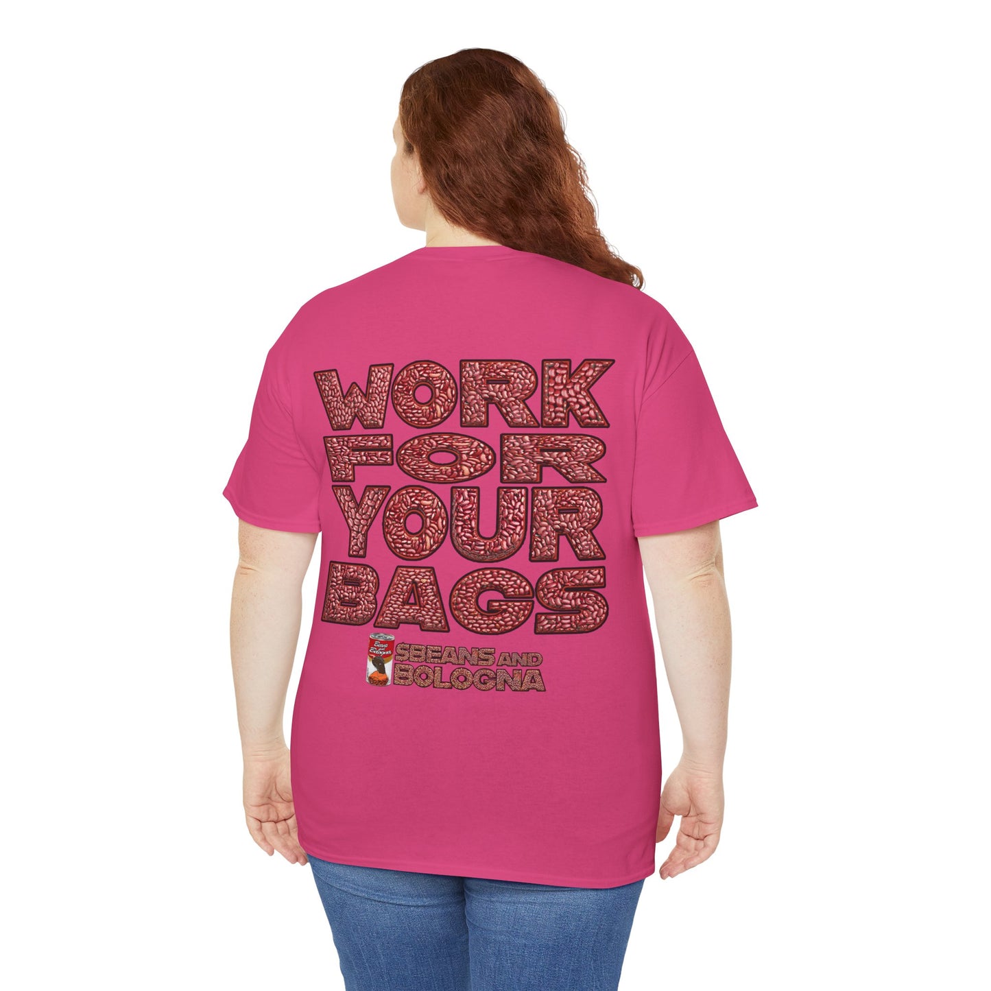 T-Shirt - Work for your bags - $BEANS-T
