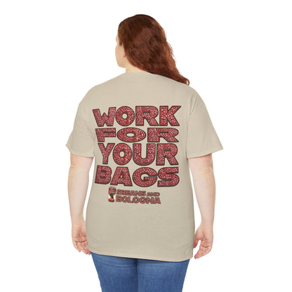 T-Shirt - Work for your bags - $BEANS-T