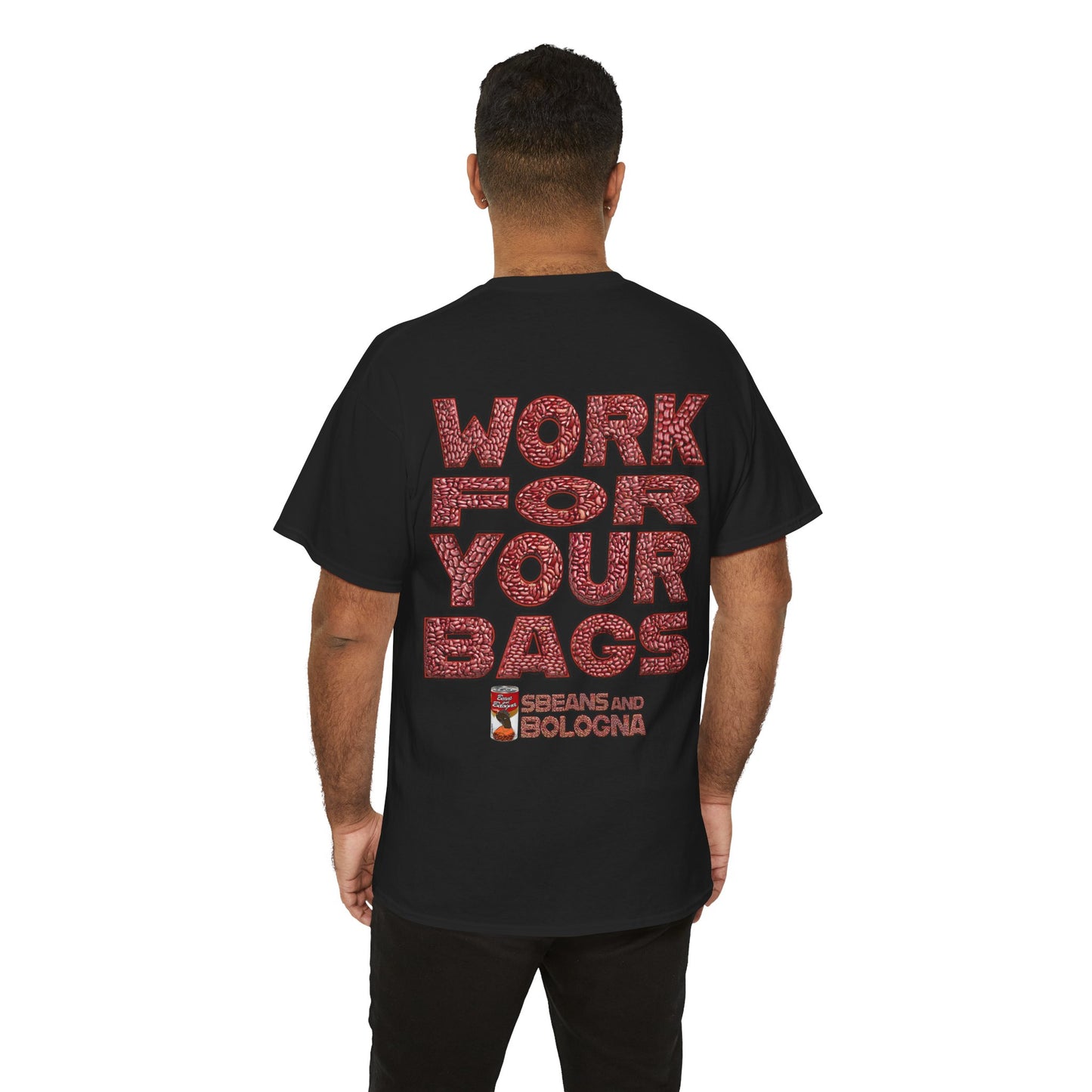 T-Shirt - Work for your bags - $BEANS-T